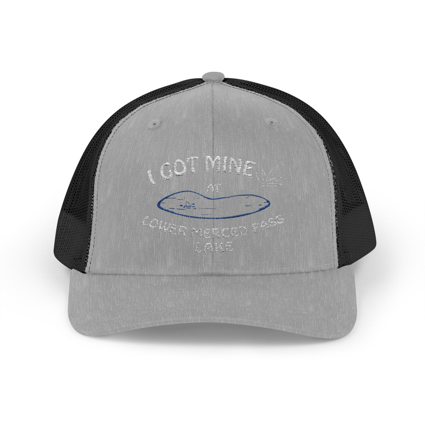I GOT MINE AT LOWER MERCED PASS LAKE | Snapback Trucker Cap | If you know...you know.