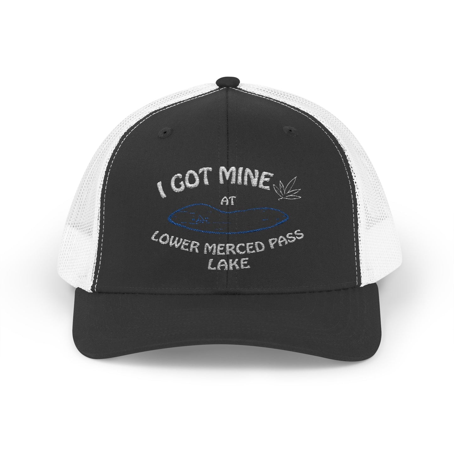 I GOT MINE AT LOWER MERCED PASS LAKE | Snapback Trucker Cap | If you know...you know.