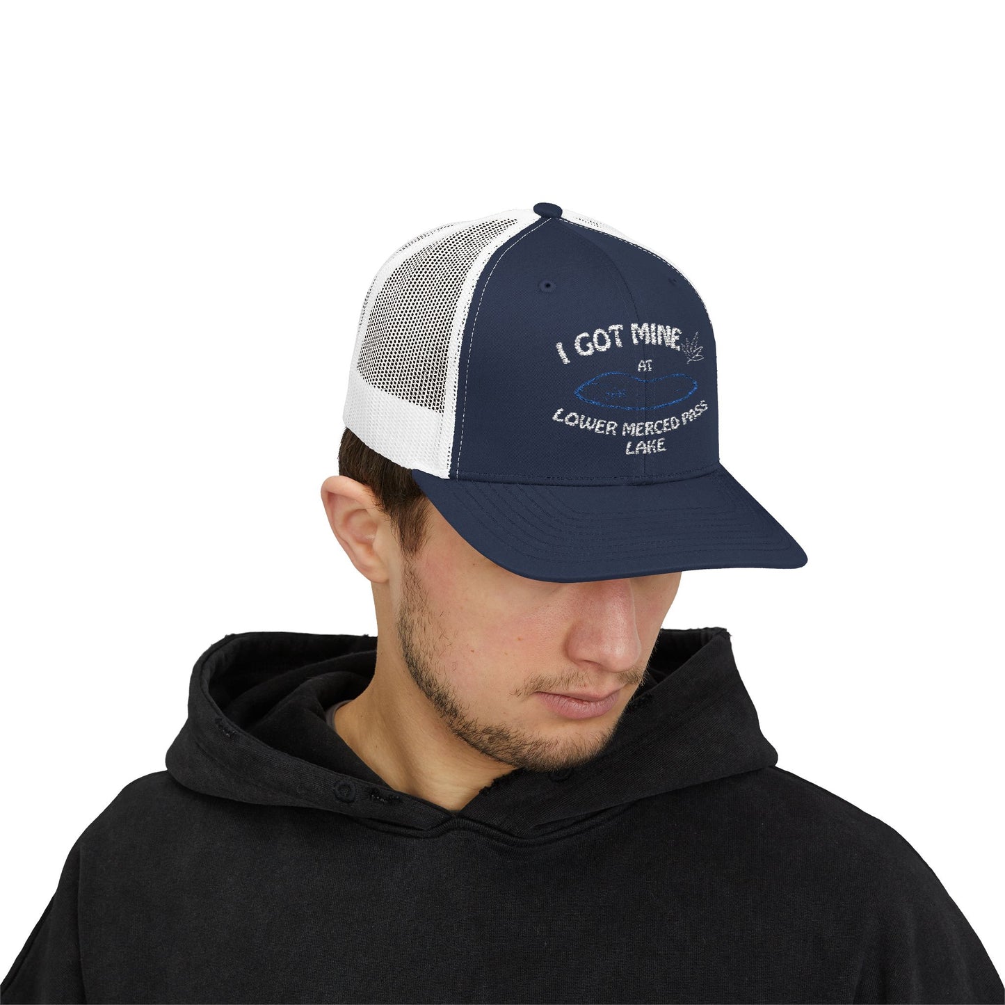 I GOT MINE AT LOWER MERCED PASS LAKE | Snapback Trucker Cap | If you know...you know.
