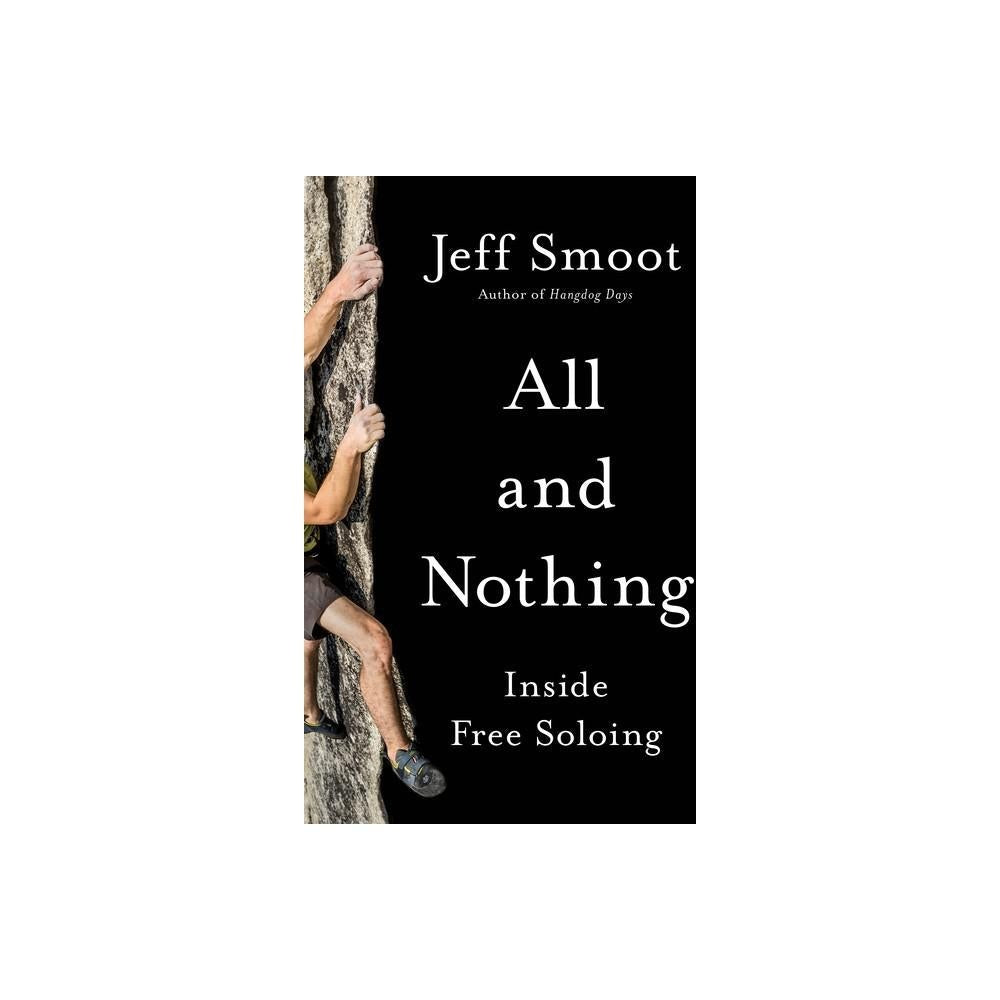 All and Nothing: Inside Free Soloing