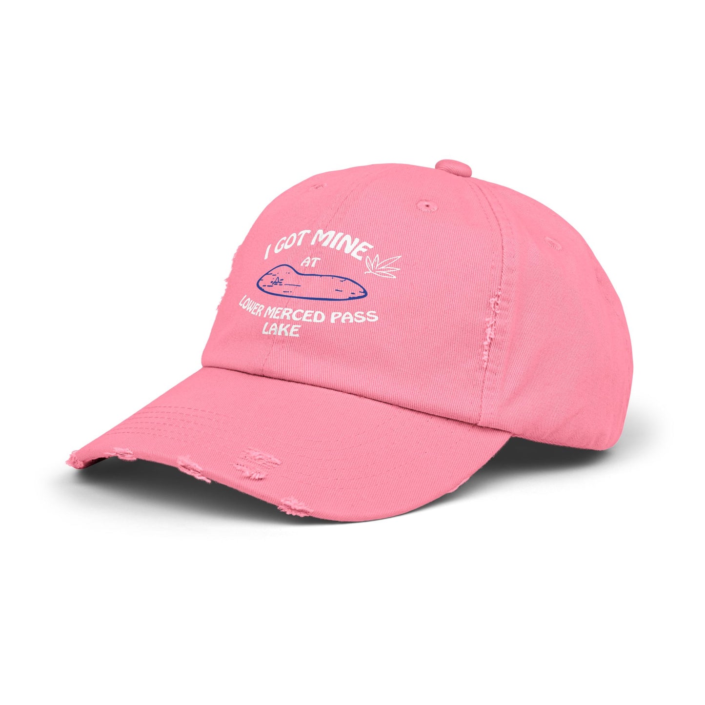I GOT MINE AT LOWER MERCED PASS LAKE | Distressed Cap,