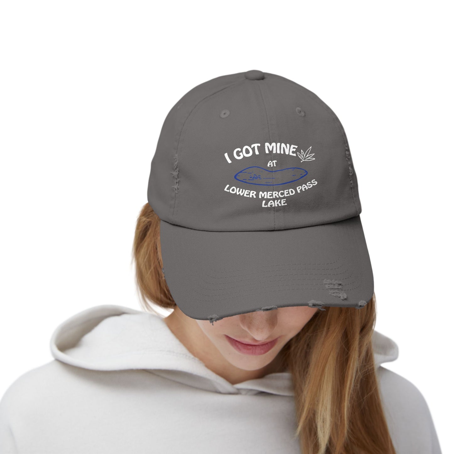 I GOT MINE AT LOWER MERCED PASS LAKE | Distressed Cap,