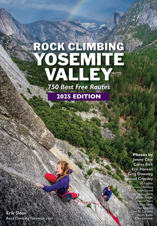 Rock Climbing Yosemite Valley: 750 Best Free Routes, Brand New - 2025