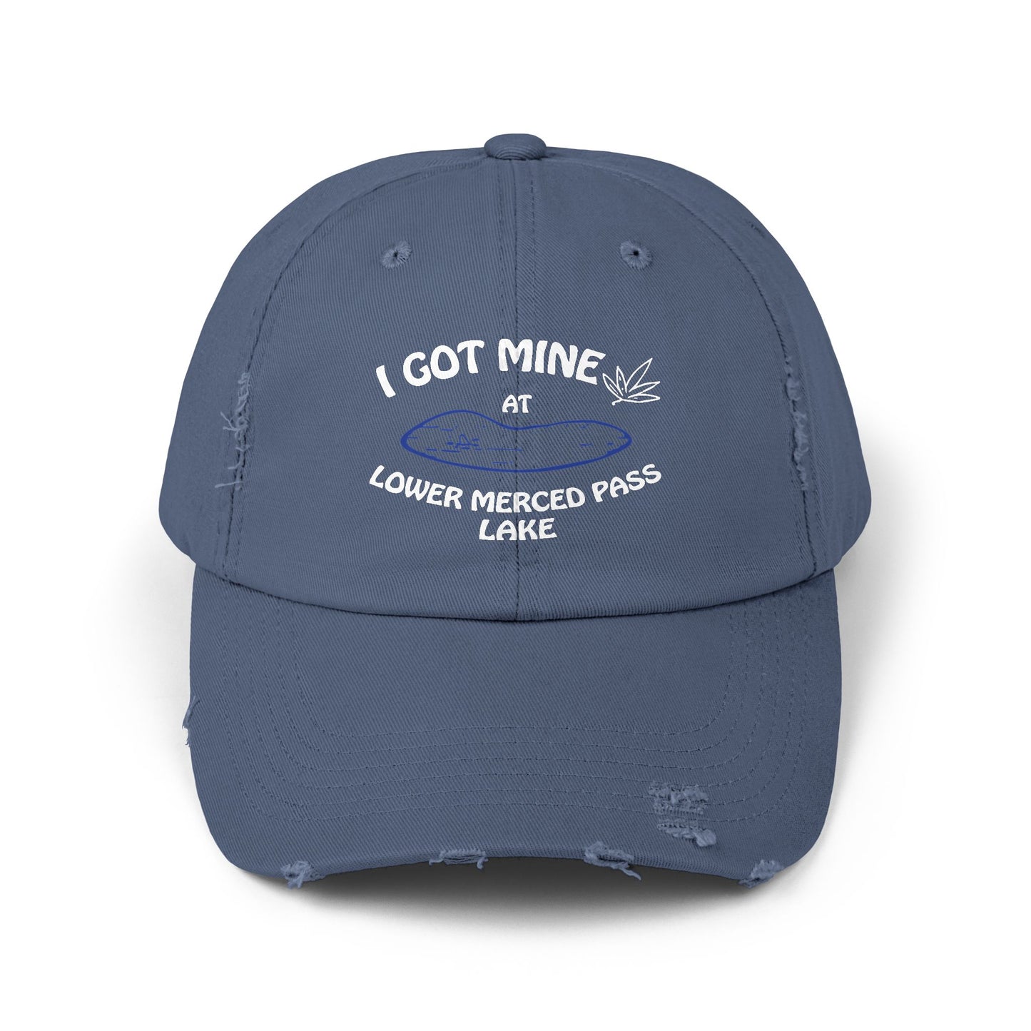 I GOT MINE AT LOWER MERCED PASS LAKE | Distressed Cap,