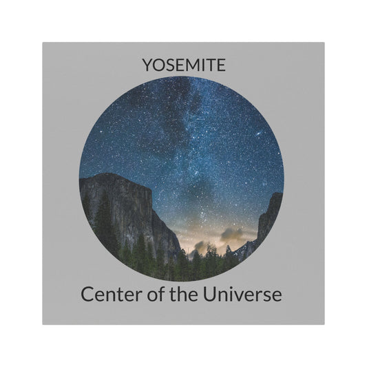 Yosemite - Center of the Universe Car Magnet. 5" x 5"