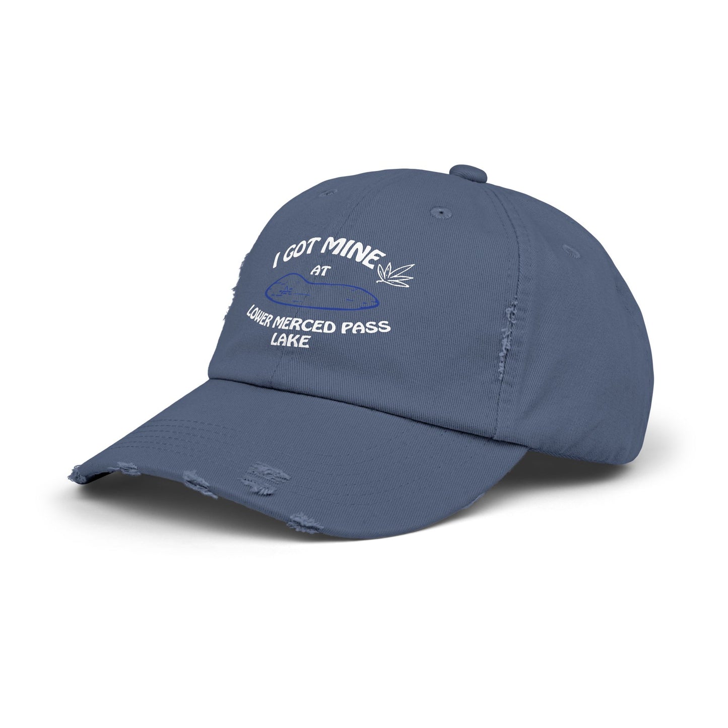 I GOT MINE AT LOWER MERCED PASS LAKE | Distressed Cap,