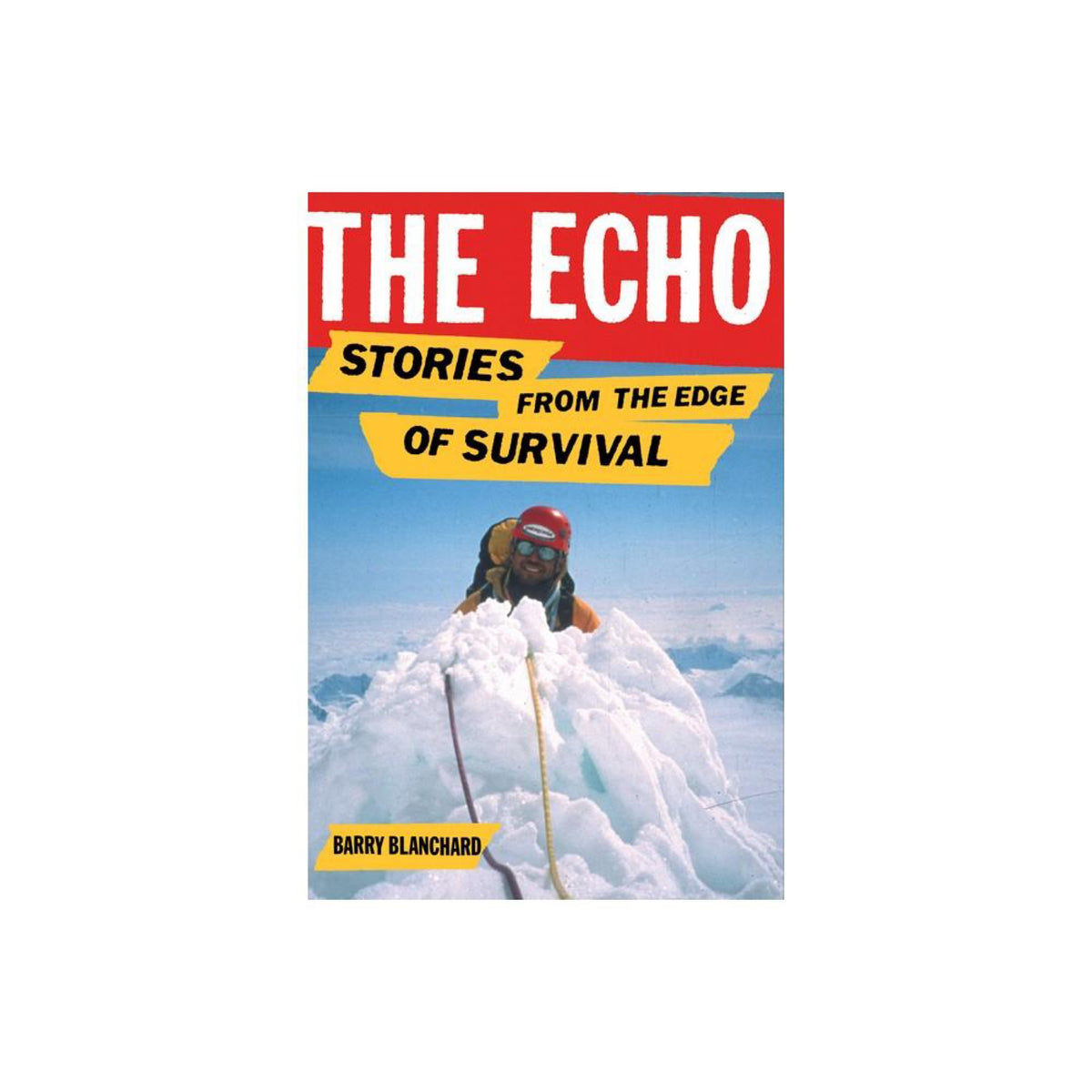 The Echo - by Barry Blanchard (Hardcover)