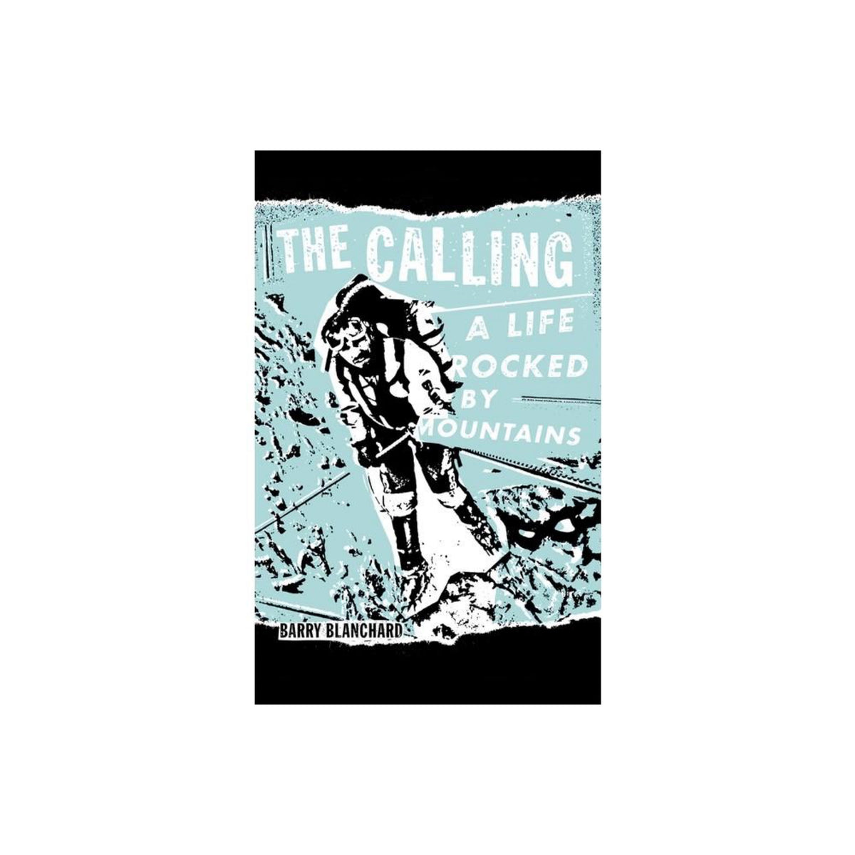 The Calling - by Barry Blanchard (Paperback)